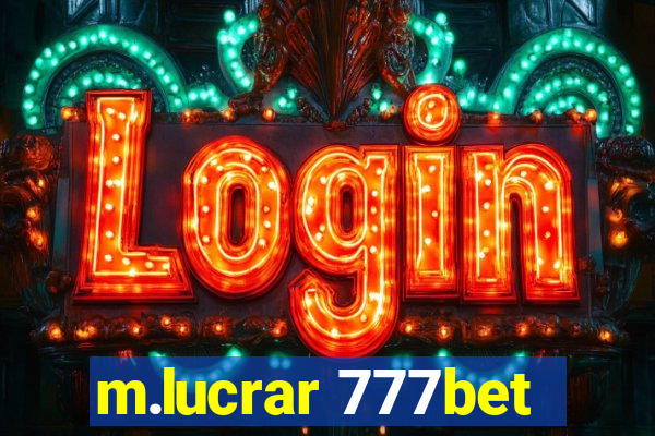 m.lucrar 777bet